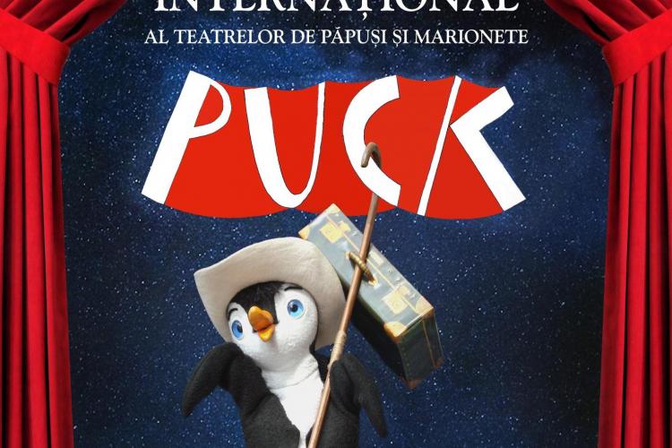 PROGRAM - Festivalul Internaţional al Teatrelor de Păpuşi şi Marionete ”Puck”