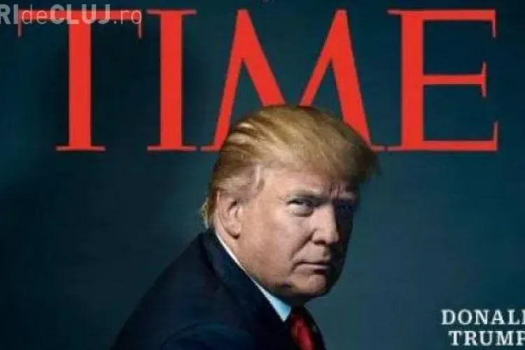 Revista ”Time” l-a desemnat pe Donald Trump personalitatea anului 2016