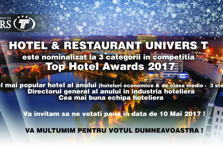 Univers T, în elita industriei hoteliere din România. Vezi unde votezi pentru finala competiției Romanian Top Hotel Awards 2017 (P)
