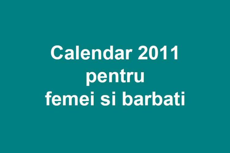 Anul 2011 vine cu un calendar sexy-amuzant pentru femei si barbati! VIDEO