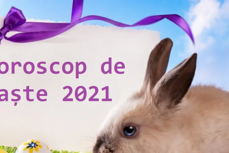 Horoscop de Paște 2021. Cum vei petrece Paștele în funcție de zodie