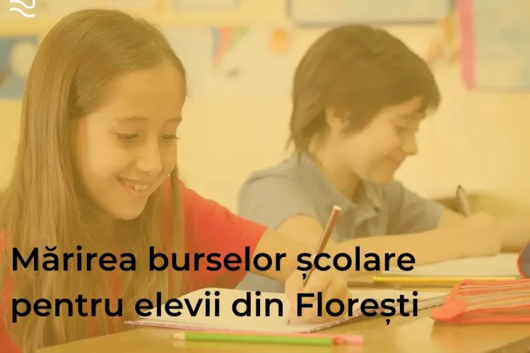 Floreștiul mărește bursele școlare pentru elevi 