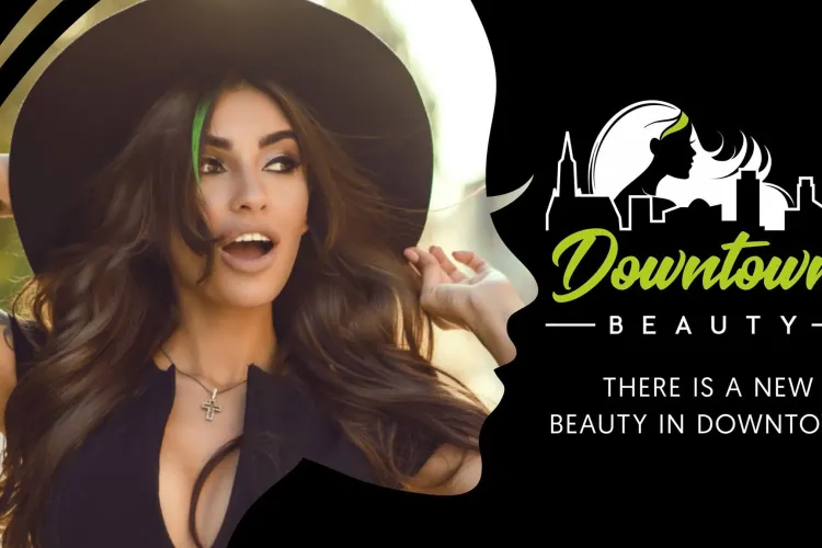 Downtown Beauty Cluj, locul în care trebuie să mergi dacă vrei să fii tratată precum o prințesă