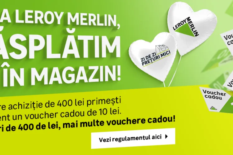 La Leroy Merlin cumperi și primești înapoi: Fă-ți card de client, prezintă-l la casă și te răsplătim!   