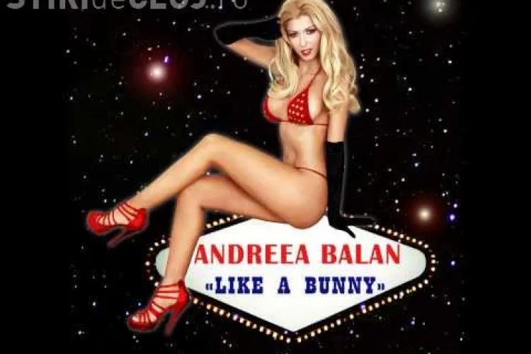 Noul single al Andreei Balan, "Like a Bunny", cenzurat pe Youtube - VIDEO