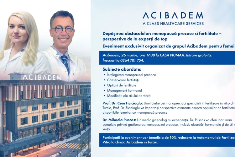 Grupul celebru de spitale din Turcia Acibadem aduce la Cluj soluții pentru fertilitate: Discută GRATUIT cu specialiști renumiți despre menopauza precoce!