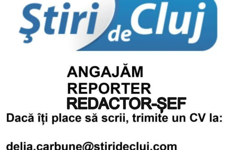 Știri de Cluj angajează REPORTER și Redactor-Șef. Salariul oferit este în funcție de experiență