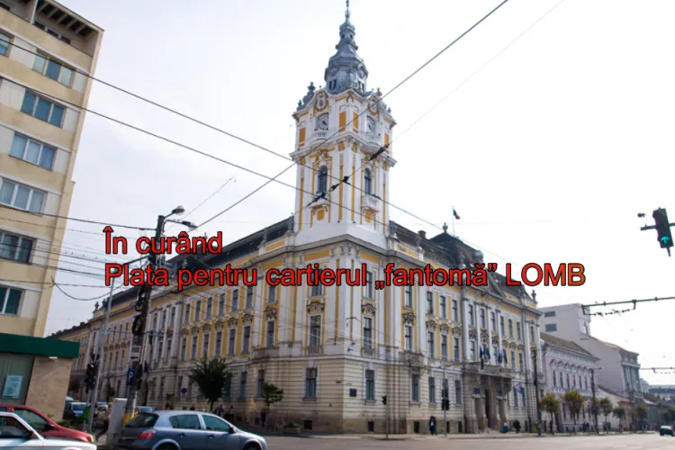 Primăria lui Boc scapă TEMPORAR de plata a 3.6 milioane de lei pentru cartierul „fantomă” LOMB. Urmează PLATA: Locuințele neconstruite ne vor costa ENORM