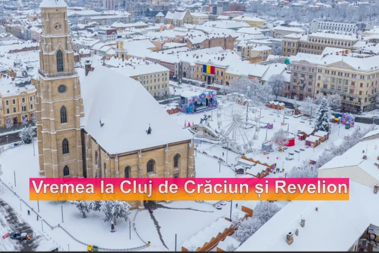 Cum va fi vremea de Sărbători la Cluj. Meteorologii anunță de Crăciun și Revelion temperaturi care ne țin mai mult prin casă, lângă familie