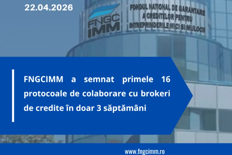 Premieră națională: FNGCIMM a semnat primele 16 protocoale de colaborare cu brokeri de credite în doar 3 săptămâni