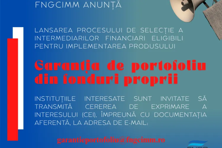 FNGCIMM lansează invitația de participare pentru selecția intermediarilor financiari:  „Garanția de portofoliu din fonduri proprii FNGCIMM”
