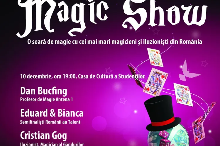 Spectacol de magie in aceasta seara la Casa de Cultura a Studentilor