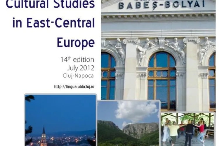 Şcoala Internaţională de Vară "Romanian and Cultural Studies in East - Central Europe" la Cluj-Napoca