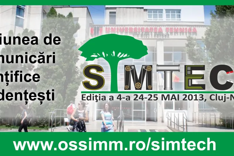 SIMTECH 2013 - Sesiunea de Comunicări Științifice organizată de UTCN