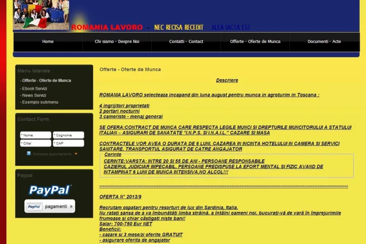 ROMANIA LAVORO țepuiește pe bandă rulantă românii care visează la slujbe în Italia. ”Trebuie să ne facem noi DREPTATE?”