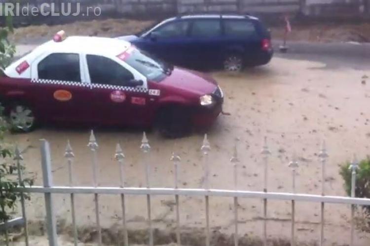 Calea Turzii inundată după o nouă rupere de nori! Drumul a semănat cu o uliță de sat - VIDEO