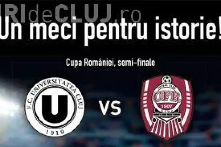 U Cluj a făcut un ANUNȚ IMPORTANT pentru meciul cu CFR Cluj, din Cupa României